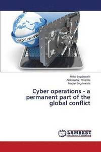 bokomslag Cyber Operations - A Permanent Part of the Global Conflict