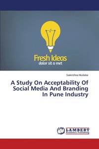bokomslag A Study on Acceptability of Social Media and Branding in Pune Industry