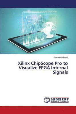 Xilinx Chipscope Pro to Visualize FPGA Internal Signals 1