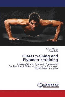 Baidya Debdulal, Sinha Ankan, Debdulal Baidya, Ankan Sinha - Pilates Training and Plyometric Training, Häftad