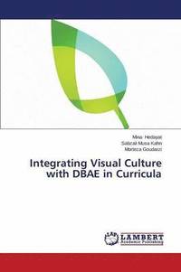 bokomslag Integrating Visual Culture with Dbae in Curricula