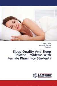 bokomslag Sleep Quality And Sleep Related Problems With Female Pharmacy Students