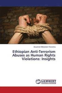 bokomslag Ethiopian Anti-Terrorism Abuses as Human Rights Violations