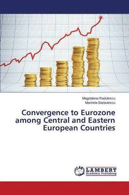 bokomslag Convergence to Eurozone among Central and Eastern European Countries