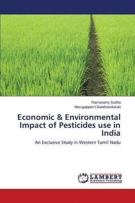 Economic & Environmental Impact of Pesticides Use in India 1