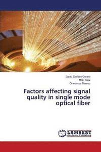 bokomslag Factors Affecting Signal Quality in Single Mode Optical Fiber