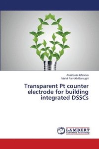bokomslag Transparent Pt counter electrode for building integrated DSSCs