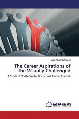 The Career Aspirations of the Visually Challenged 1