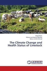 bokomslag The Climate Change and Health Status of Livestock