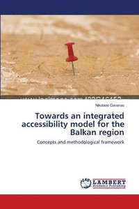 bokomslag Towards an integrated accessibility model for the Balkan region