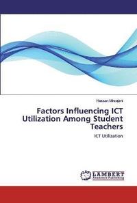 bokomslag Factors Influencing ICT Utilization Among Student Teachers