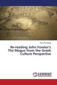 bokomslag Re-Reading John Fowles's the Magus from the Greek Culture Perspective