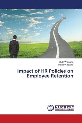 bokomslag Impact of HR Policies on Employee Retention