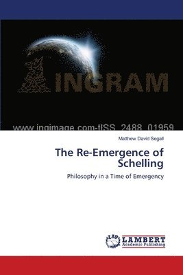 bokomslag The Re-Emergence of Schelling