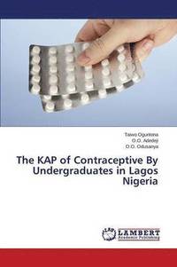 bokomslag The Kap of Contraceptive by Undergraduates in Lagos Nigeria