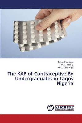 The Kap of Contraceptive by Undergraduates in Lagos Nigeria 1