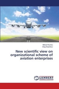 bokomslag New scientific view on organizational scheme of aviation enterprises