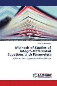 bokomslag Methods of Studies of Integro-Differential Equations with Parameters