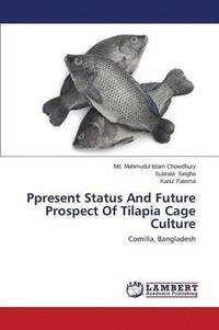 bokomslag Ppresent Status and Future Prospect of Tilapia Cage Culture