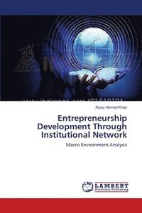bokomslag Entrepreneurship Development Through Institutional Network