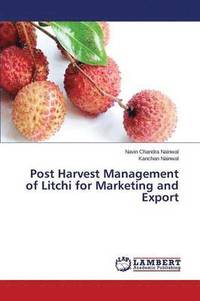 bokomslag Post Harvest Management of Litchi for Marketing and Export