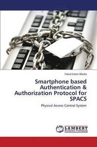 bokomslag Smartphone Based Authentication & Authorization Protocol for Spacs