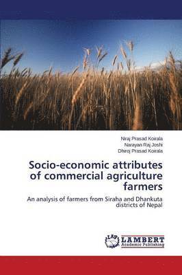 Socio-Economic Attributes of Commercial Agriculture Farmers 1