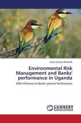 Environmental Risk Management and Banks' performance in Uganda 1