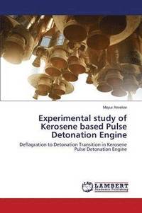 bokomslag Experimental Study of Kerosene Based Pulse Detonation Engine