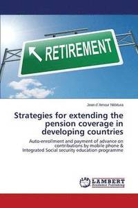 bokomslag Strategies for Extending the Pension Coverage in Developing Countries