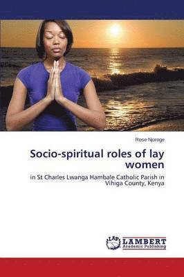 bokomslag Socio-spiritual roles of lay women