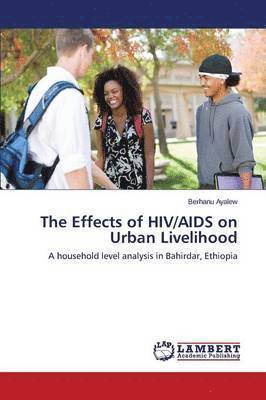 The Effects of HIV/AIDS on Urban Livelihood 1