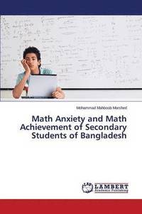 bokomslag Math Anxiety and Math Achievement of Secondary Students of Bangladesh