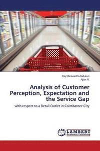 bokomslag Analysis of Customer Perception, Expectation and the Service Gap