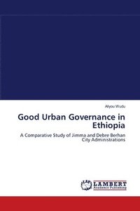 bokomslag Good Urban Governance in Ethiopia
