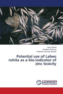 Potential use of Labeo rohita as a bio-indicator of zinc toxicity 1