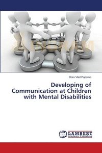 bokomslag Developing of Communication at Children with Mental Disabilities