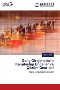 bokomslag Genç Giri&#351;imcilerin Kar&#351;&#305;la&#351;t&#305;&#287;&#305; Engeller ve Çözüm Önerileri