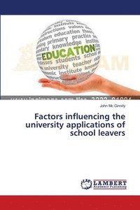 bokomslag Factors influencing the university applications of school leavers