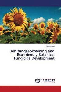 bokomslag Antifungal-Screening and Eco-friendly Botanical Fungicide Development