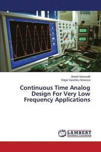 bokomslag Continuous Time Analog Design for Very Low Frequency Applications