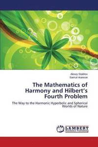 bokomslag The Mathematics of Harmony and Hilbert's Fourth Problem