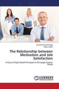 bokomslag The Relationship Between Motivation and Job Satisfaction