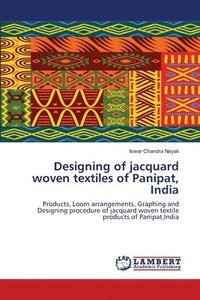 bokomslag Designing of jacquard woven textiles of Panipat, India