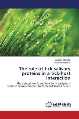 The Role of Tick Salivary Proteins in a Tick-Host Interaction 1