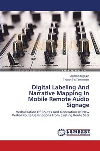 bokomslag Digital Labeling And Narrative Mapping In Mobile Remote Audio Signage