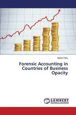 Forensic Accounting in Countries of Business Opacity 1