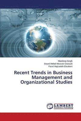 Recent Trends in Business Management and Organizational Studies 1