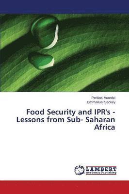 Food Security and Ipr's - Lessons from Sub- Saharan Africa 1