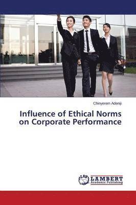 bokomslag Influence of Ethical Norms on Corporate Performance